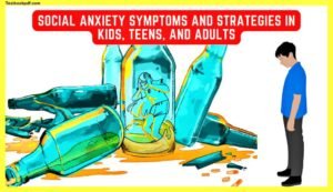 Social-anxiety-Symptoms-and-Strategies-in-Kids-Teens-and-Adults