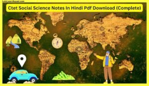 Ctet-Social-Science-Notes-In-Hindi-Pdf-Download-Complete