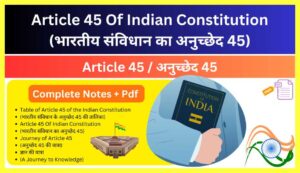 Article-45-Of-Indian-Constitution-Notes-In-Hindi